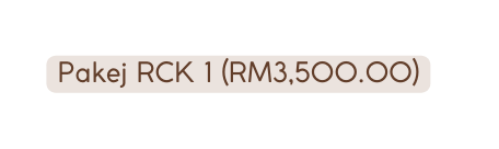 Pakej RCK 1 RM3 500 00
