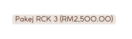 Pakej RCK 3 RM2 500 00